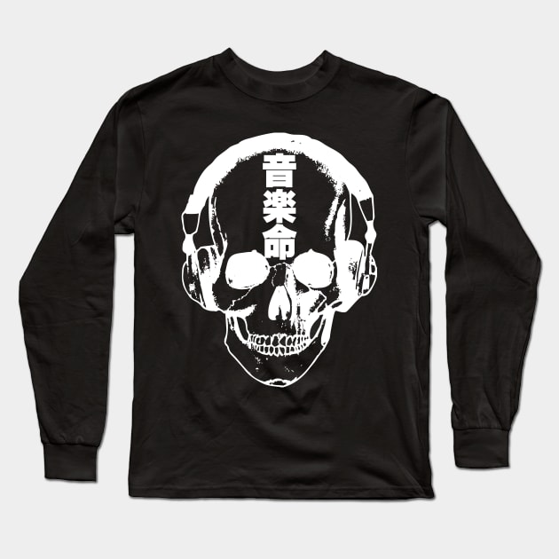 Music is life 音楽命 skull with headphone Japanese kanji Long Sleeve T-Shirt by kanchan